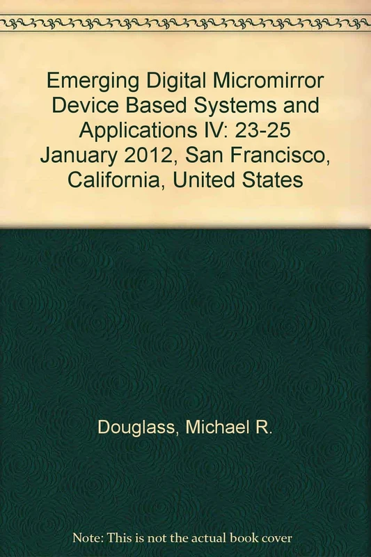 Emerging Digital Micromirror Device Based Systems and Applications IV: 23-25 January 2012, San Francisco, California, United States