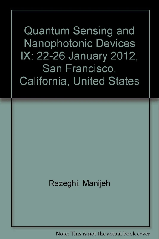 Quantum Sensing and Nanophotonic Devices IX: 22-26 January 2012, San Francisco, California, United States