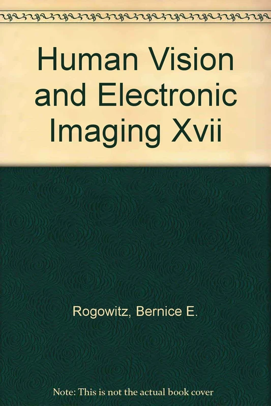 Human Vision and Electronic Imaging XVII: 23-26 January 2012, Burlingame, California, United States