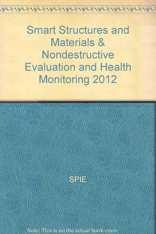 Smart Structures and Materials & Nondestructive Evaluation and Health Monitoring 2012