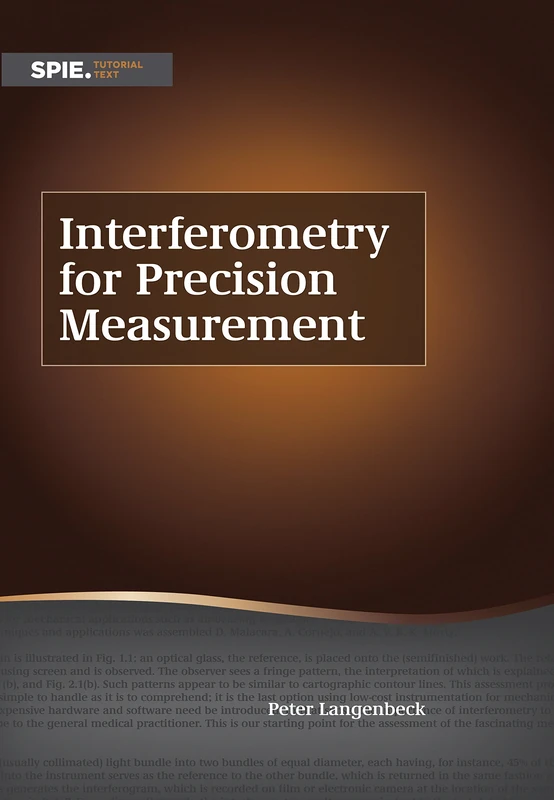 Interferometry for Precision Measurement (SPIE Tutorial Texts)