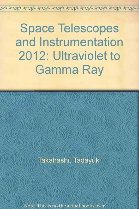 Space Telescopes and Instrumentation 2012: Ultraviolet to Gamma Ray