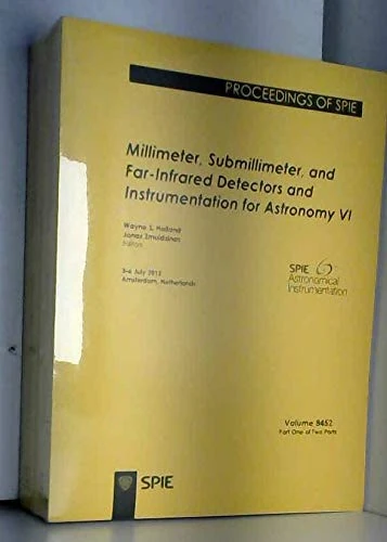 Millimeter, Submillimeter and Far-infrared Detectors and Instrumentation for Astronomy VI: 3-6 July, 2012, Amsterdam, Holland