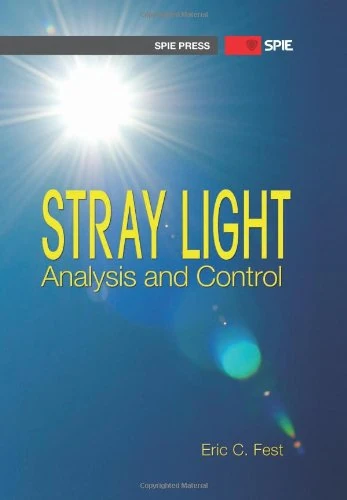 Stray Light Analysis and Control (Press Monographs)