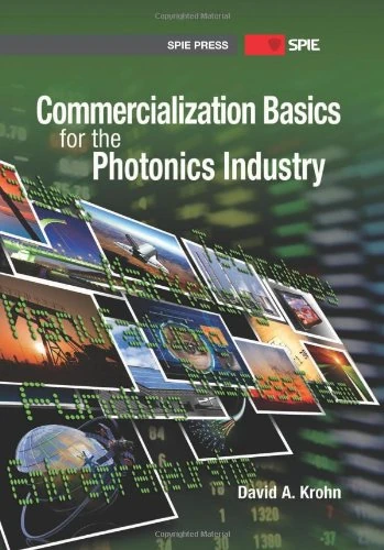 Commercialization Basics for the Photonics Industry (Press Monographs) - Image 1