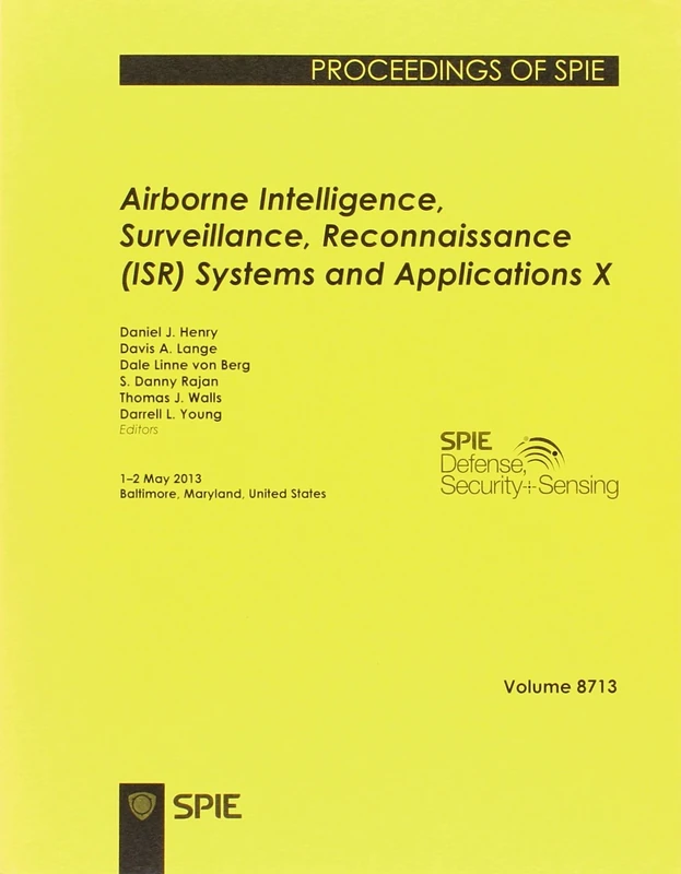 Airborne Intelligence, Surveillance, Reconnaissance (ISR) Systems and Applications X (Proceedings of SPIE): No. 8713