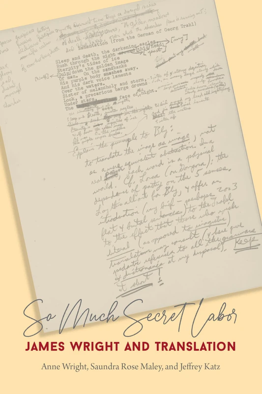 So Much Secret Labor: James Wright and Translation