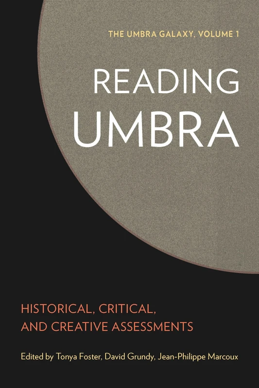 The Umbra Reader: Rare, Out-of-Print, and Uncollected Writings