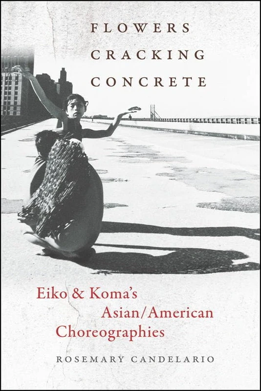 Flowers Cracking Concrete: Eiko & Koma’s Asian/American Choreographies - Image 1