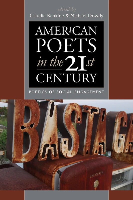 American Poets in the 21st Century: Poetics of Social Engagement
