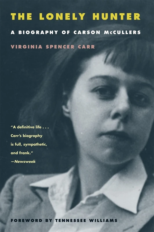 The Lonely Hunter: A Biography of Carson McCullers: xxv