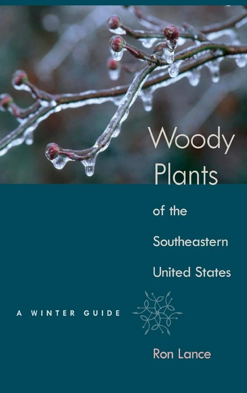 Woody Plants of the Southeastern United States: A Winter Guide