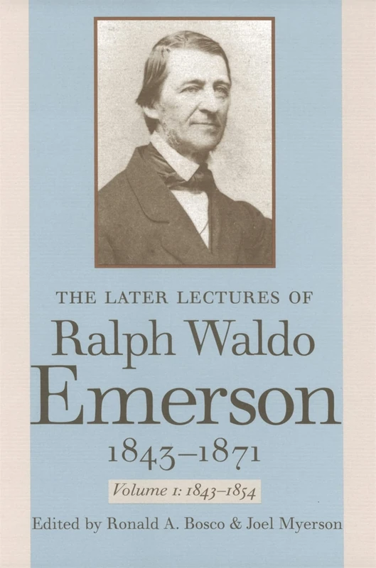 The Later Lectures of Ralph Waldo Emerson, 1843-1871: 1843-1854 v. 1