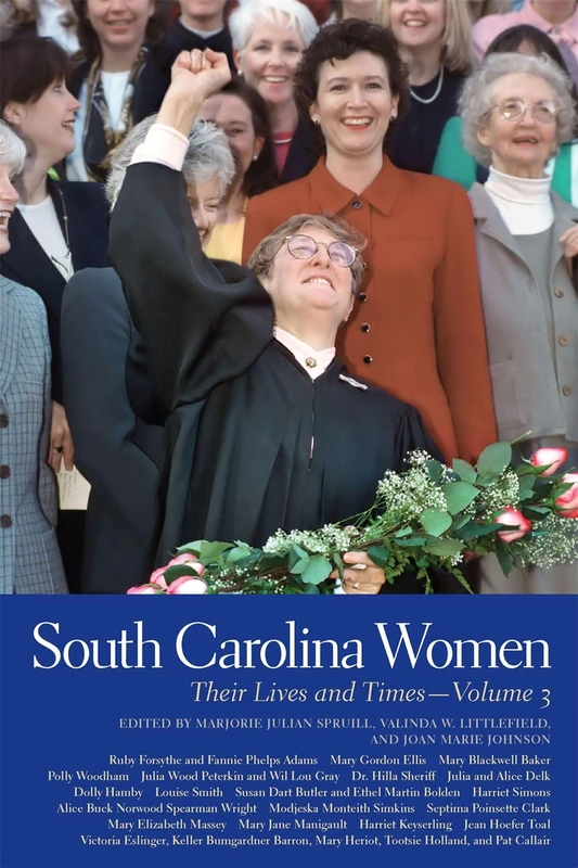 South Carolina Women: Their Lives and Times Volume 3 (Southern Women): 8 (Southern Women: Their Lives and Times)