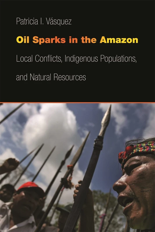 Oil Sparks in the Amazon - University of Georgia Press Book