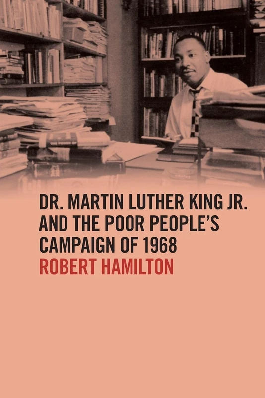 Dr. Martin Luther King Jr. and the Poor People's Campaign of 1968 (The Morehouse College King Collection Series on Civil and Human Rights) - Image 1