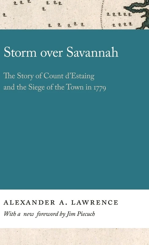 Storm over Savannah: The Story of Count d'Estaing and the Siege of the Town in 1779 (Georgia Open History Library) - Image 1
