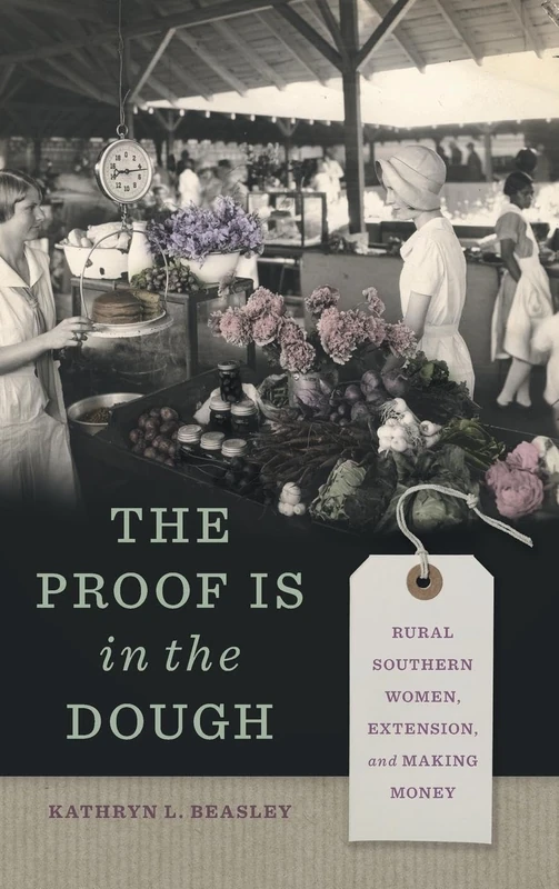 The Proof Is in the Dough: Rural Southern Women, Extension, and Making Money