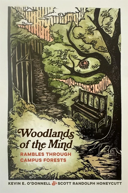 Woodlands of the Mind: Rambles Through Campus Forests