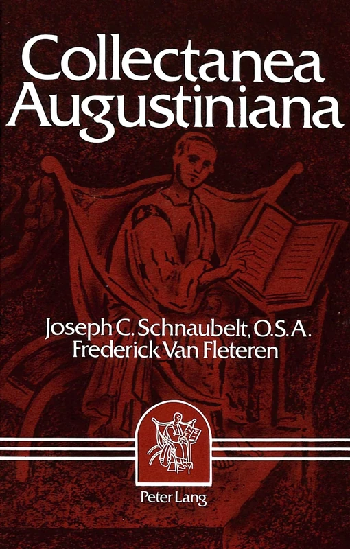 Collectanea Augustiniana: Augustine: «Second Founder of the Faith» (American University Studies. Series 2)