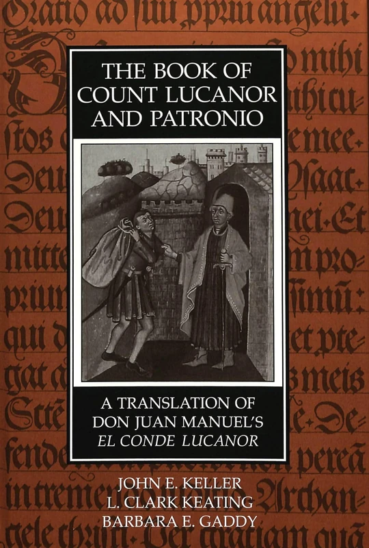 The Book of Count Lucanor and Patronio: A Translation of Don Juan Manuel's El Conde Lucanor