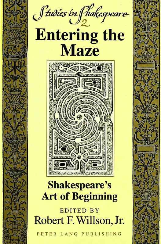 Entering the Maze: Shakespeare's Art of Beginning: 2 (Studies in Shakespeare)