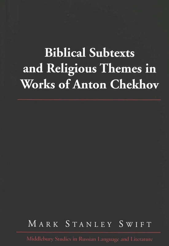 Biblical Subtexts and Religious Themes in Works of Anton Chekhov: 18 (Middlebury Studies in Russian Language and Literature) - Image 1