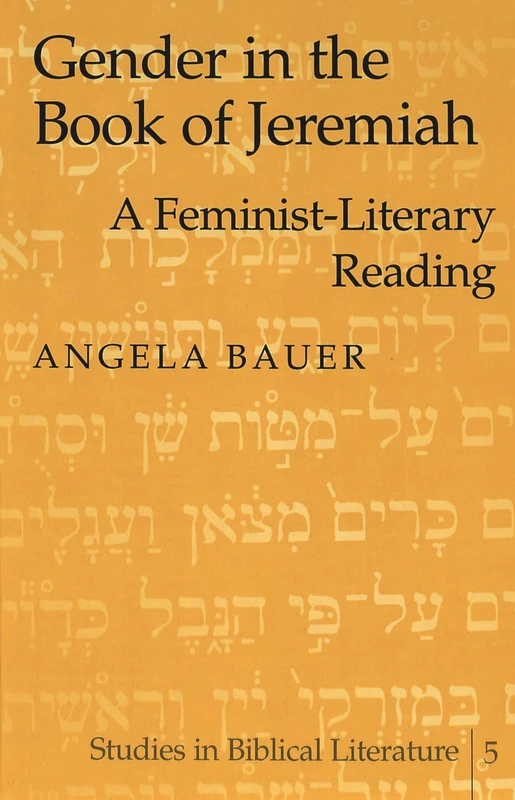Gender in the Book of Jeremiah: A Feminist-literary Reading: 5 (Studies in Biblical Literature)