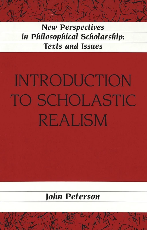 Introduction to Scholastic Realism: 12 (New Perspectives in Philosophical Scholarship Texts and Issues)