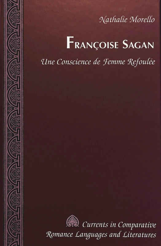 Francoise Sagan: Une Conscience de Femme Refoulee: 92 (Currents in Comparative Romance Languages & Literatures) - Image 1