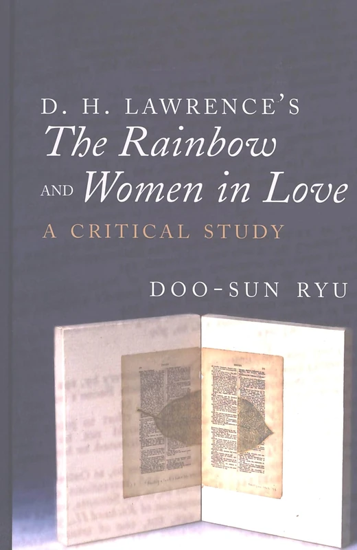 D. H. Lawrence's The Rainbow and Women in Love: A Critical Study