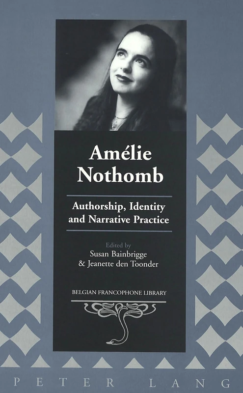 Amelie Nothomb: Authorship, Identity and Narrative Practice: 16 (Belgian Francophone Library) - Image 1