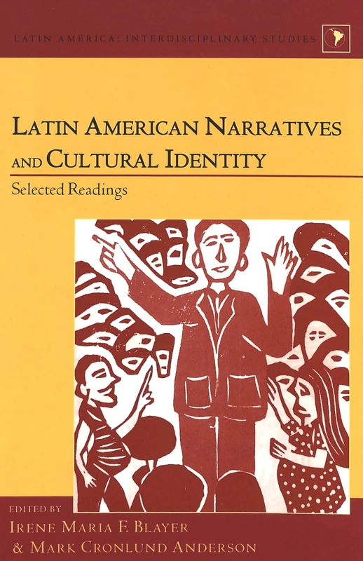 Latin American Narratives and Cultural Identity: Selected Readings: 7 (Latin America Interdisciplinary Studies)