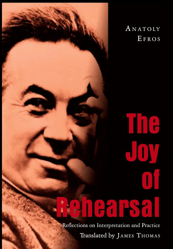 The Joy of Rehearsal: Reflections on Interpretation and Practice