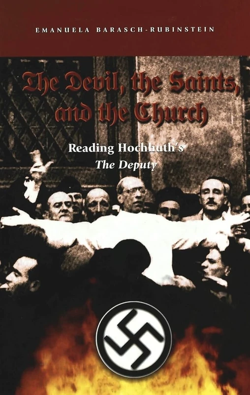 The Devil, the Saints, and the Church: Reading Hochhuth's The Deputy