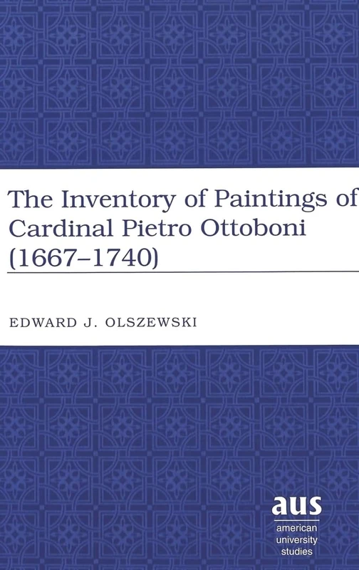 Inventory of Paintings of Cardinal Pietro Ottoboni (1667-1740): 36 (American University Studies, Series 20: Fine Arts) - Image 1