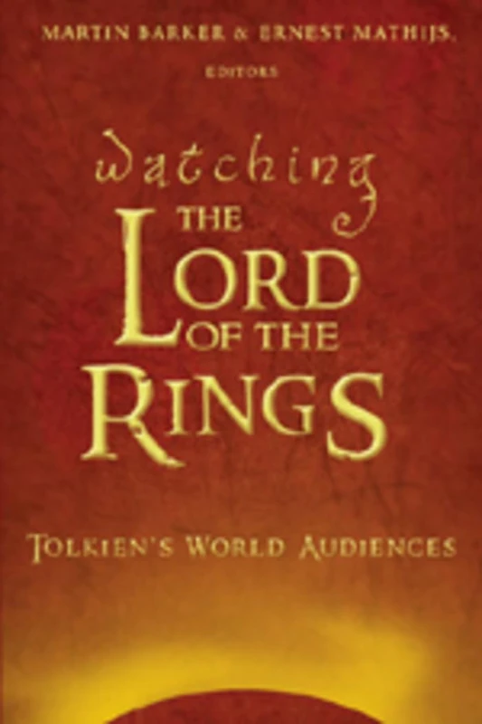 Watching The Lord of the Rings: Tolkien's World Audiences: 3 (Media and Culture)