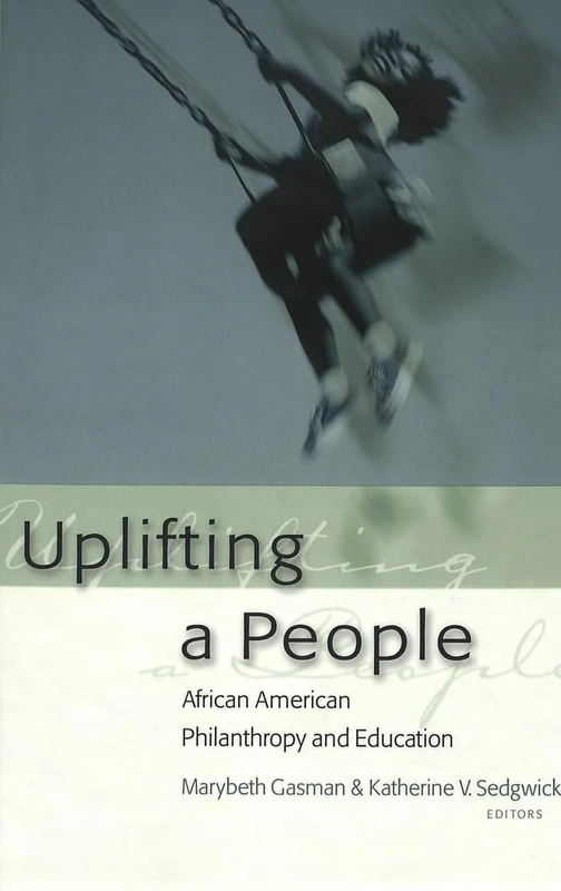 Uplifting a People: African American Philanthropy and Education