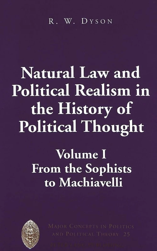 From the Sophists to Machiavelli (v. i): Volume I: From the Sophists to Machiavelli (Major Concepts in Politics and Political Theory)