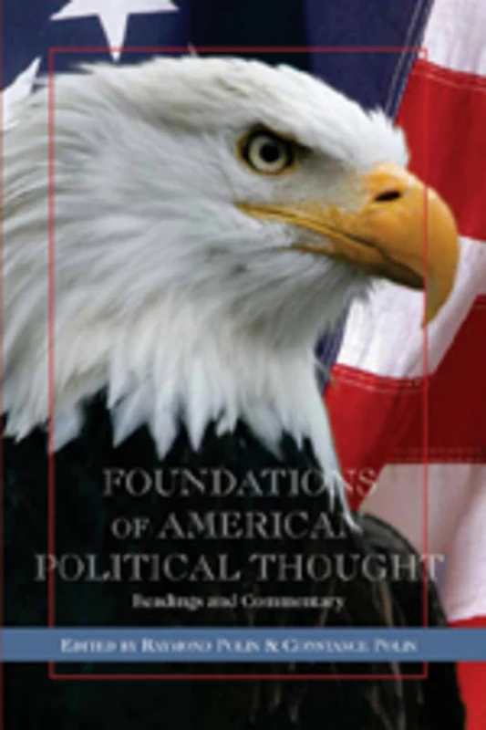Foundations of American Political Thought: Readings and Commentary