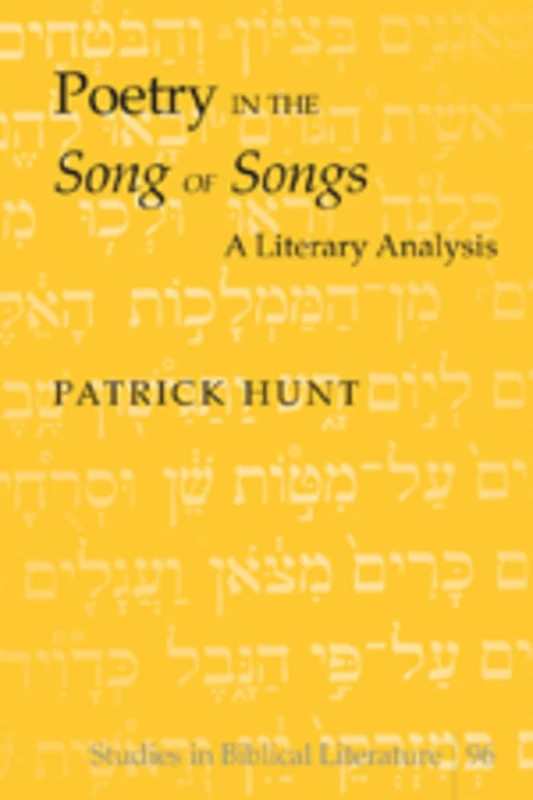 Poetry in the «Song of Songs»: A Literary Analysis: 96 (Studies in Biblical Literature)