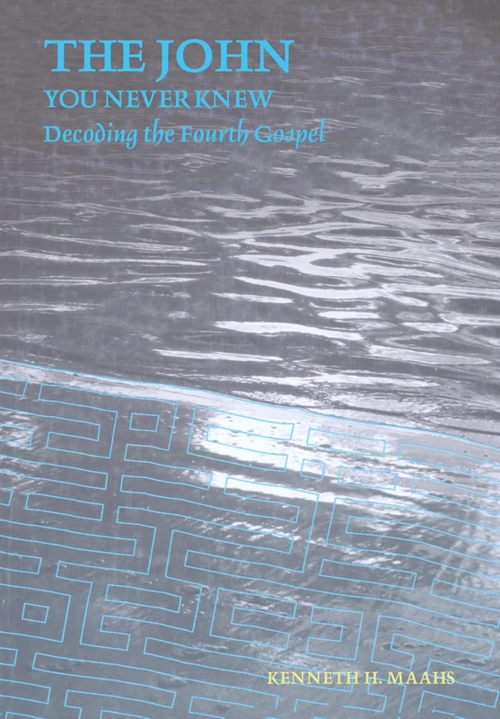 The John You Never Knew: Decoding the Fourth Gospel