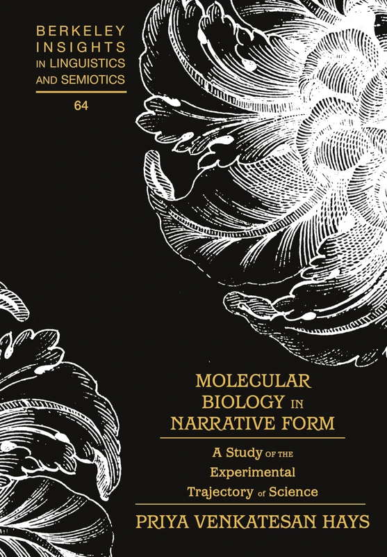 Molecular Biology in Narrative Form: A Study of the Experimental Trajectory of Science: 64 (Berkeley Insights in Linguistics and Semiotics) - Image 1
