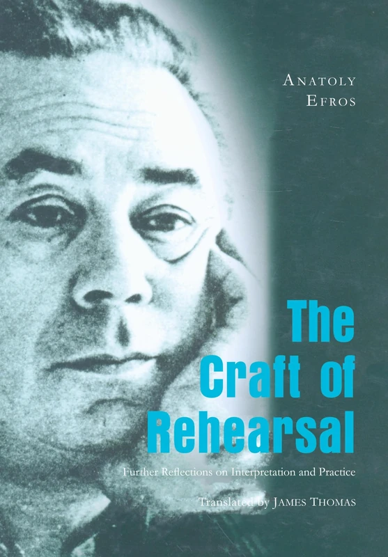 The Craft of Rehearsal: Further Reflections on Interpretation and Practice