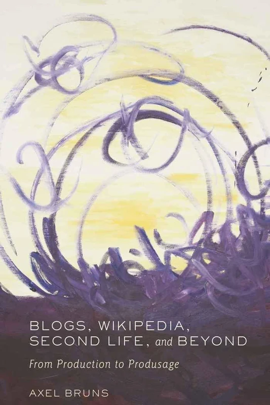 Blogs, Wikipedia, Second Life, and Beyond: From Production to Produsage: 45 (Digital Formations) - Image 1