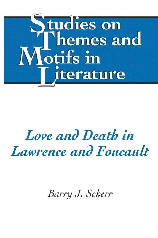 Love and Death in Lawrence and Foucault: 91 (Studies on Themes and Motifs in Literature) - Image 1