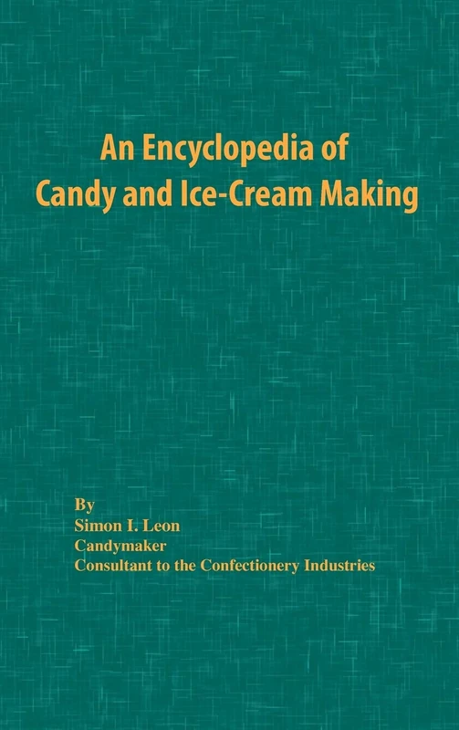 An Encyclopedia of Candy and Ice-Cream Making