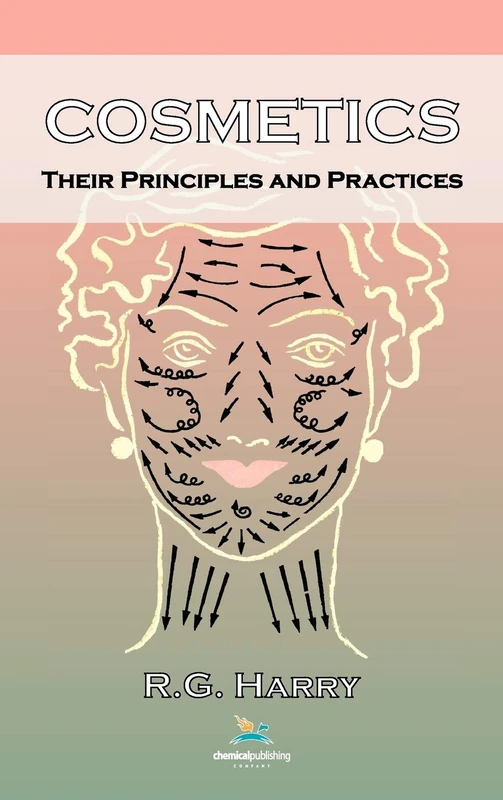 Cosmetics: Their Principles and Practices