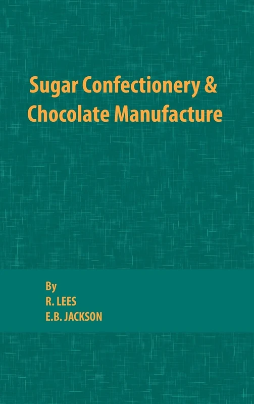 Sugar Confectionery and Chocolate Manufacture