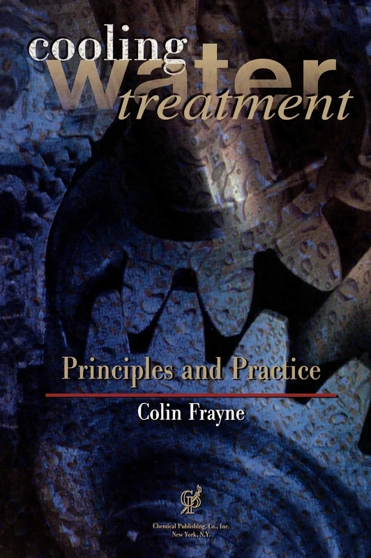 Cooling Water Treatment: Principles and Practice